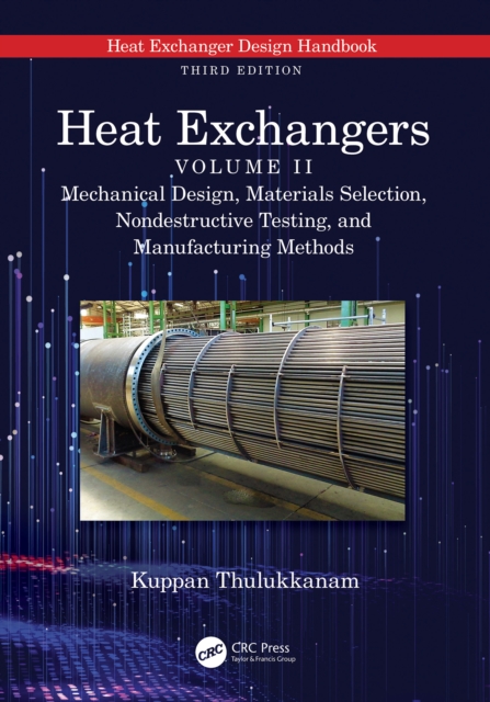 Heat Exchangers : Mechanical Design, Materials Selection, Nondestructive Testing, and Manufacturing Methods, PDF eBook