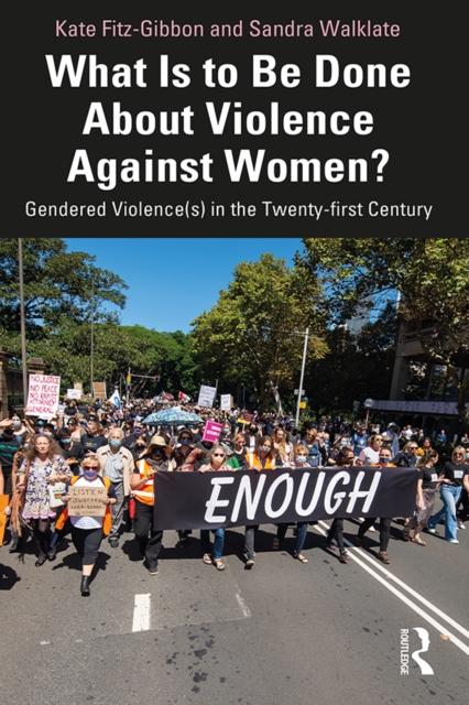 What Is to Be Done About Violence Against Women? : Gendered Violence(s) in the Twenty-first Century, PDF eBook