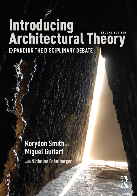 Introducing Architectural Theory : Expanding the Disciplinary Debate, PDF eBook