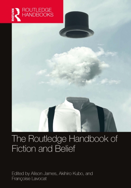 The Routledge Handbook of Fiction and Belief, PDF eBook