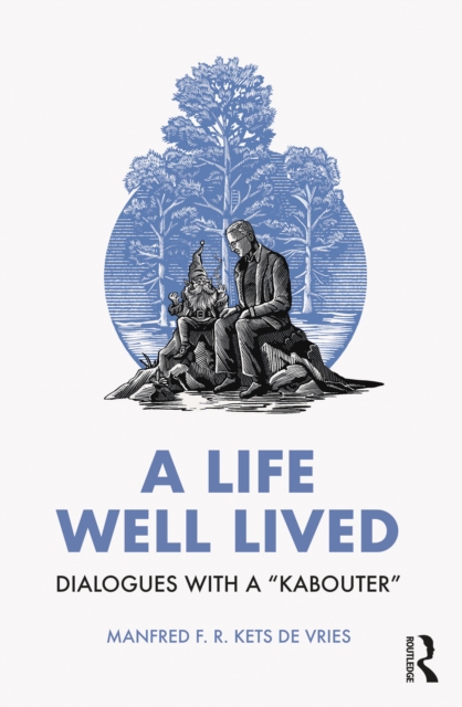 A Life Well Lived : Dialogues with a "Kabouter", EPUB eBook