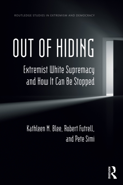 Out of Hiding : Extremist White Supremacy and How It Can be Stopped, EPUB eBook