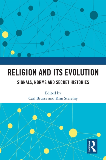 Religion and its Evolution : Signals, Norms and Secret Histories, PDF eBook