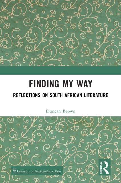 Finding My Way : Reflections on South African Literature, EPUB eBook