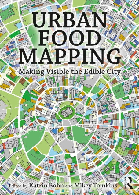 Urban Food Mapping : Making Visible the Edible City, PDF eBook