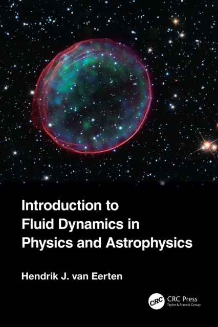 Introduction to Fluid Dynamics in Physics and Astrophysics, PDF eBook
