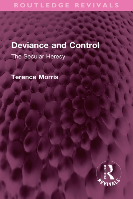 Deviance and Control : The Secular Heresy, PDF eBook