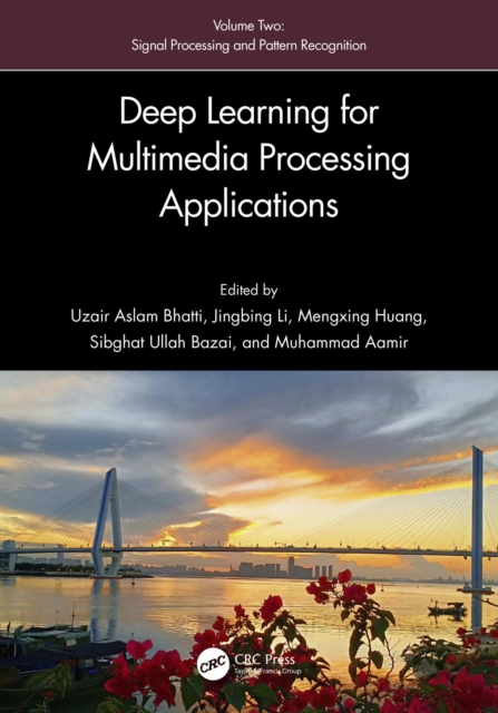 Deep Learning for Multimedia Processing Applications : Volume Two: Signal Processing and Pattern Recognition, PDF eBook
