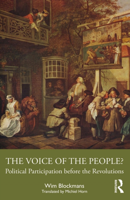 The Voice of the People? : Political Participation before the Revolutions, EPUB eBook