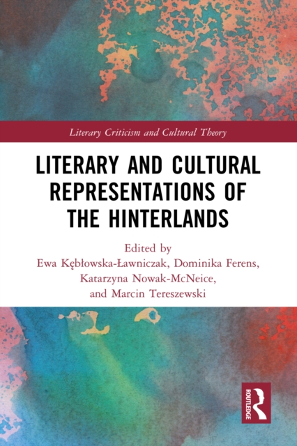 Literary and Cultural Representations of the Hinterlands, EPUB eBook