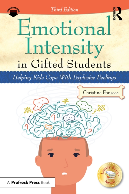 Emotional Intensity in Gifted Students : Helping Kids Cope With Explosive Feelings, EPUB eBook