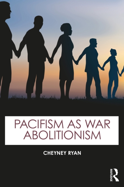Pacifism as War Abolitionism, PDF eBook