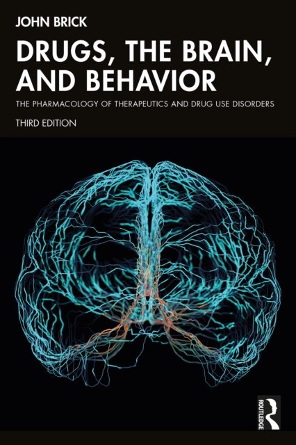 Drugs, the Brain, and Behavior : The Pharmacology of Therapeutics and Drug Use Disorders, PDF eBook