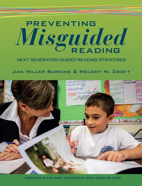 Preventing Misguided Reading : Next Generation Guided Reading Strategies, PDF eBook