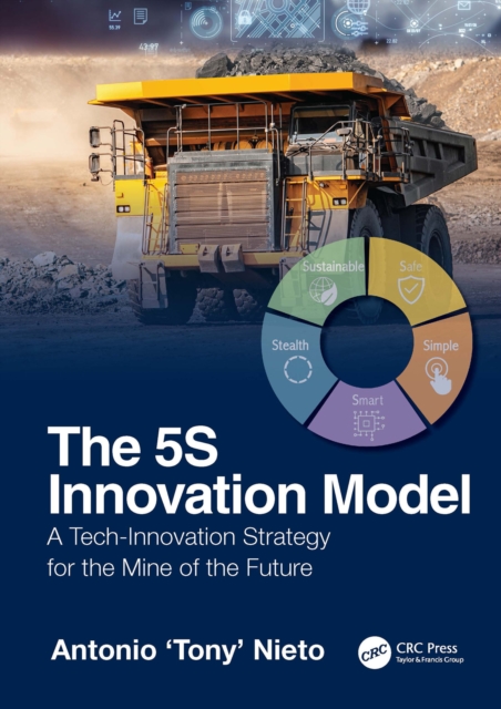 The 5S Innovation Model : A Tech-Innovation Strategy for the Mine of the Future, PDF eBook