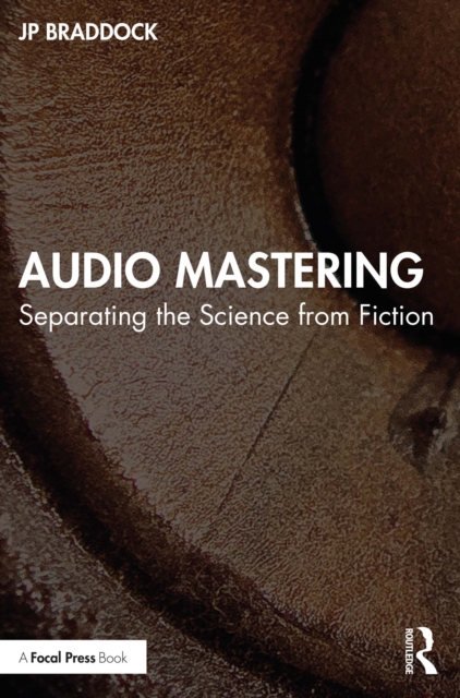Audio Mastering : Separating the Science from Fiction, PDF eBook