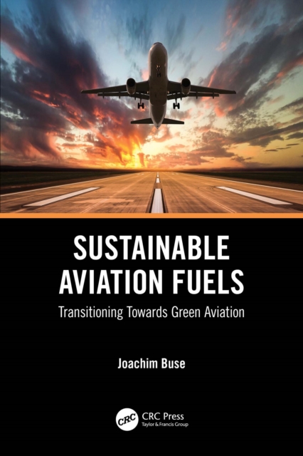 Sustainable Aviation Fuels : Transitioning Towards Green Aviation, PDF eBook