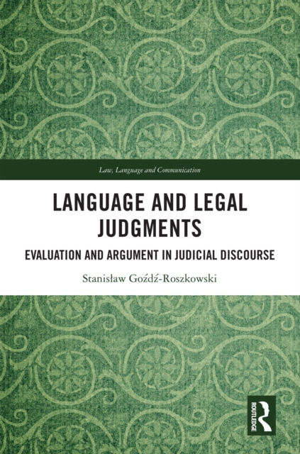 Language and Legal Judgments : Evaluation and Argument in Judicial Discourse, PDF eBook