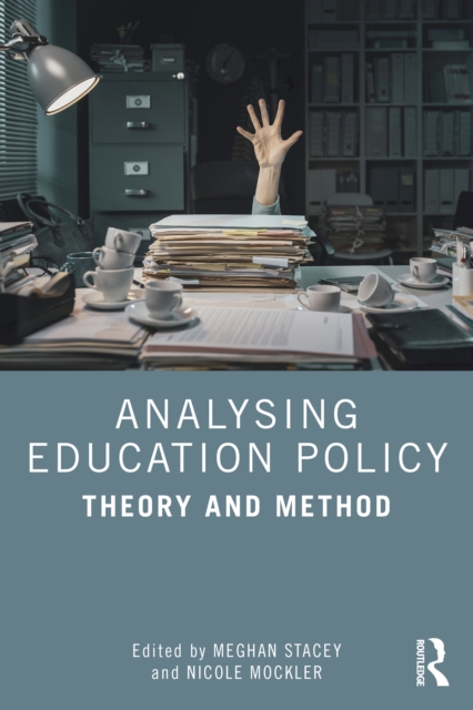 Analysing Education Policy : Theory and Method, PDF eBook