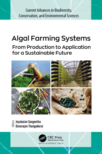 Algal Farming Systems : From Production to Application for a Sustainable Future, PDF eBook