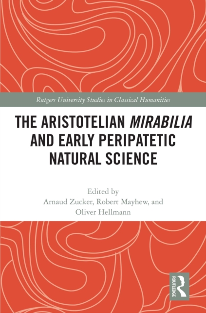 The Aristotelian Mirabilia and Early Peripatetic Natural Science, PDF eBook