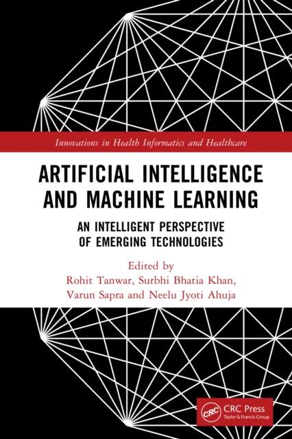 Artificial Intelligence and Machine Learning : An Intelligent Perspective of Emerging Technologies, EPUB eBook