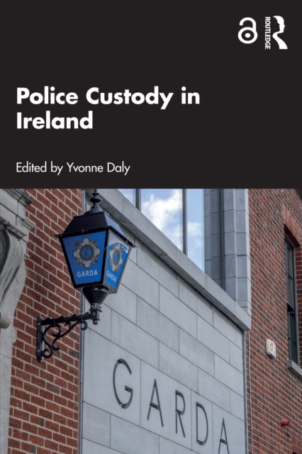 Police Custody in Ireland, PDF eBook