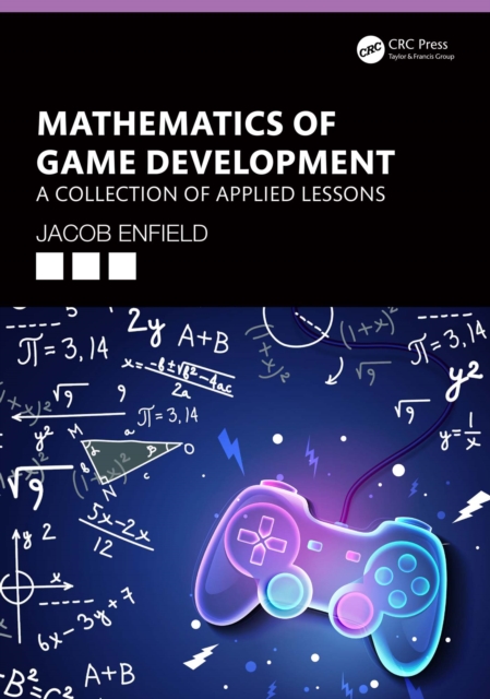 Mathematics of Game Development : A Collection of Applied Lessons, EPUB eBook
