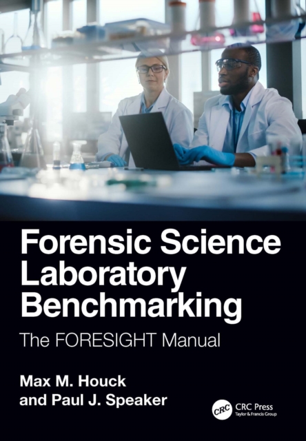 Forensic Science Laboratory Benchmarking : The FORESIGHT Manual, EPUB eBook