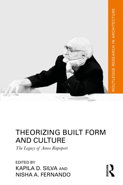 Theorizing Built Form and Culture : The Legacy of Amos Rapoport, EPUB eBook