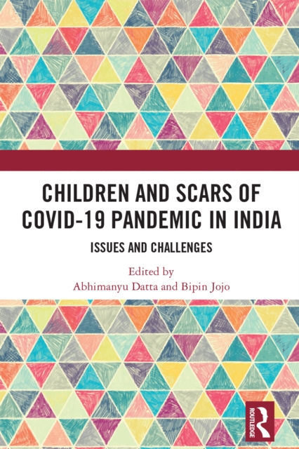 Children and Scars of COVID-19 Pandemic in India : Issues and Challenges, EPUB eBook
