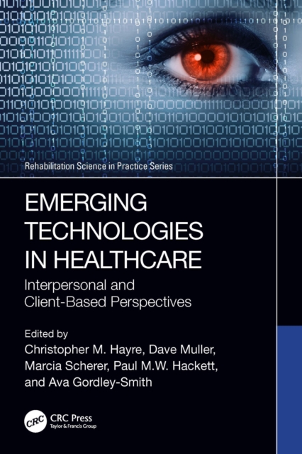 Emerging Technologies in Healthcare : Interpersonal and Client Based Perspectives, PDF eBook