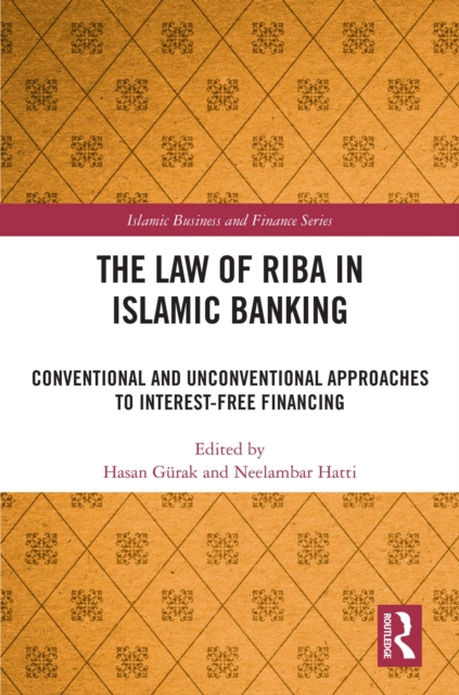 The Law of Riba in Islamic Banking : Conventional and Unconventional Approaches to Interest-Free Financing, PDF eBook