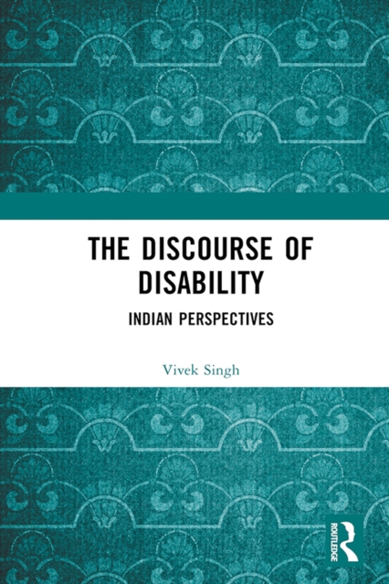 The Discourse of Disability : Indian Perspectives, PDF eBook