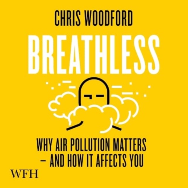 Breathless : Why Air Pollution Matters - and How it Affects You, CD-Audio Book
