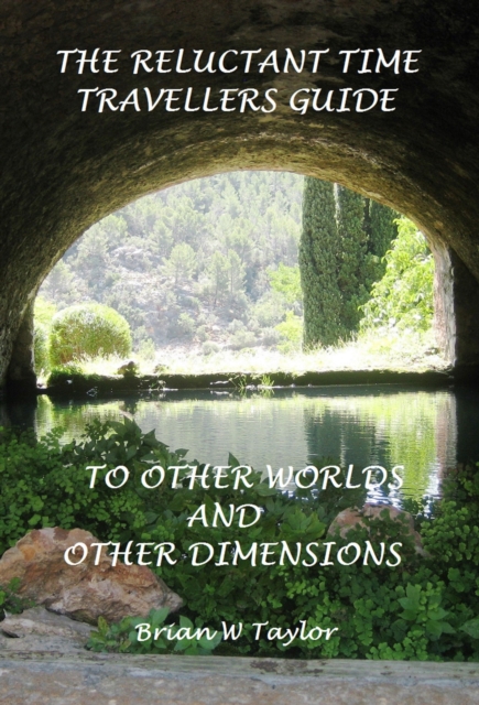 Reluctant Time Travelers Guide to Other Worlds and Other Dimensions, EPUB eBook