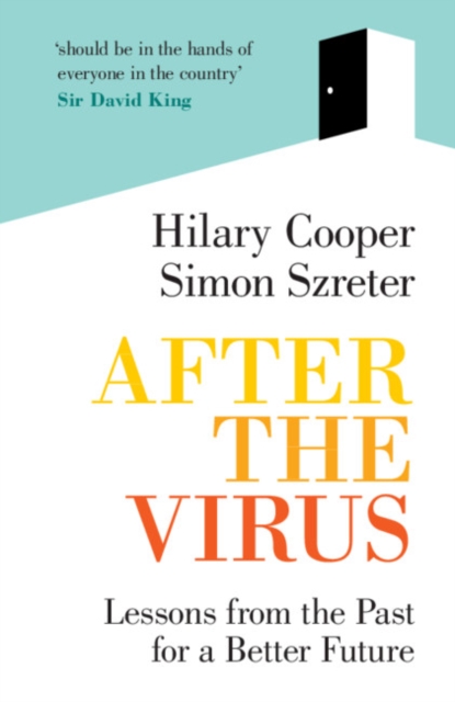 After the Virus : Lessons from the Past for a Better Future, Paperback / softback Book