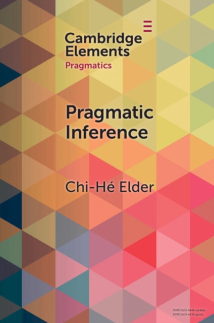 Pragmatic Inference : Misunderstandings, Accountability, Deniability, Paperback / softback Book