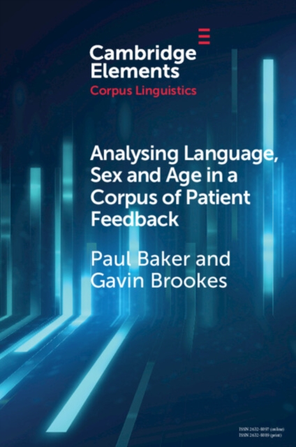 Analysing Language, Sex and Age in a Corpus of Patient Feedback : A Comparison of Approaches, EPUB eBook