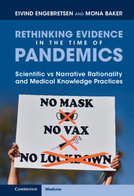 Rethinking Evidence in the Time of Pandemics : Scientific vs Narrative Rationality and Medical Knowledge Practices, PDF eBook