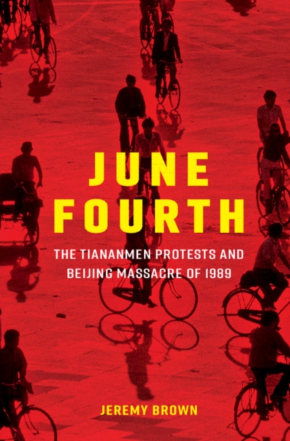 June Fourth : The Tiananmen Protests and Beijing Massacre of 1989, EPUB eBook