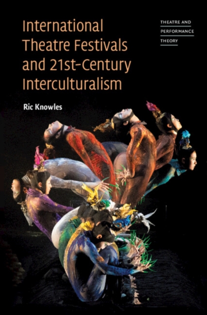 International Theatre Festivals and Twenty-First-Century Interculturalism, PDF eBook
