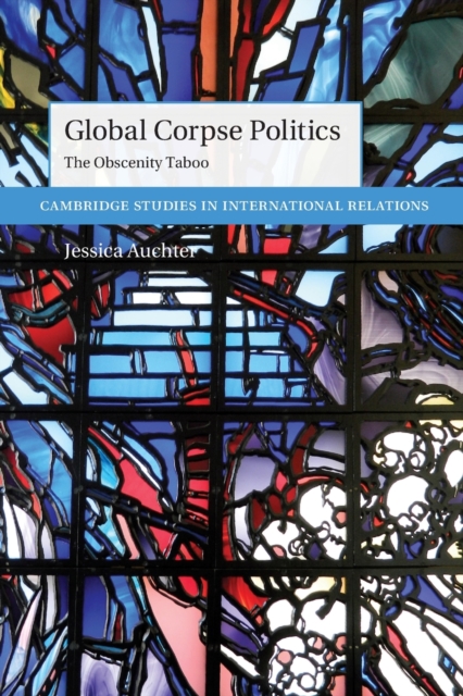 Global Corpse Politics : The Obscenity Taboo, Paperback / softback Book
