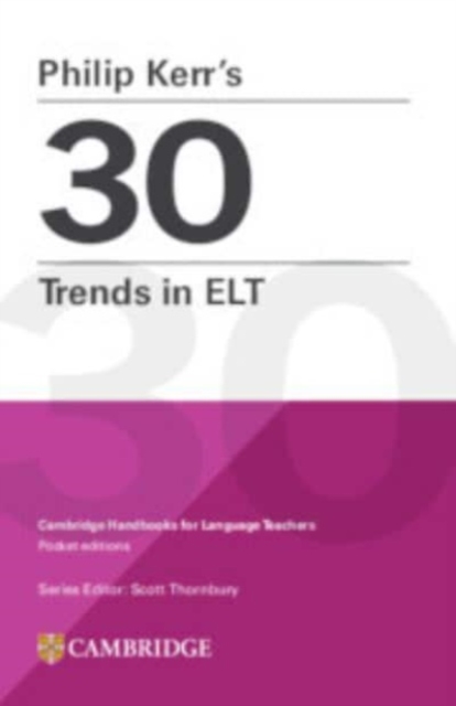 Philip Kerr’s 30 Trends in ELT, Paperback / softback Book