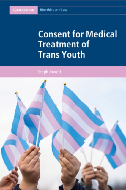 Consent for Medical Treatment of Trans Youth, Paperback / softback Book