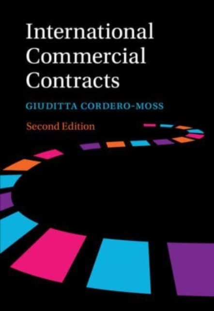 International Commercial Contracts : Contract Terms, Applicable Law and Arbitration, Paperback / softback Book
