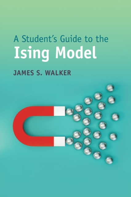 A Student's Guide to the Ising Model, Paperback / softback Book