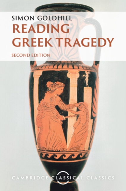 Reading Greek Tragedy, Paperback / softback Book