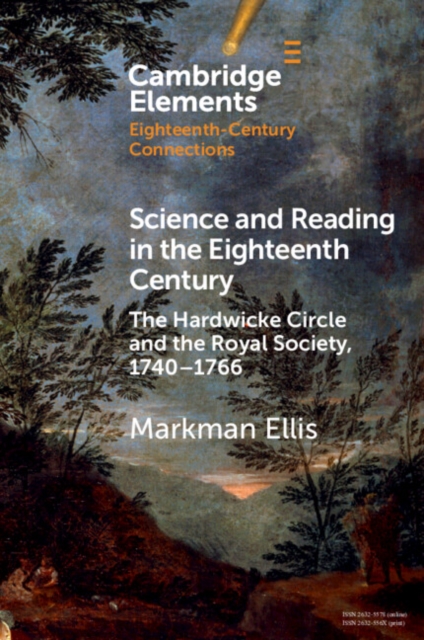 Science and Reading in the Eighteenth Century : The Hardwicke Circle and the Royal Society, 1740-1766, PDF eBook