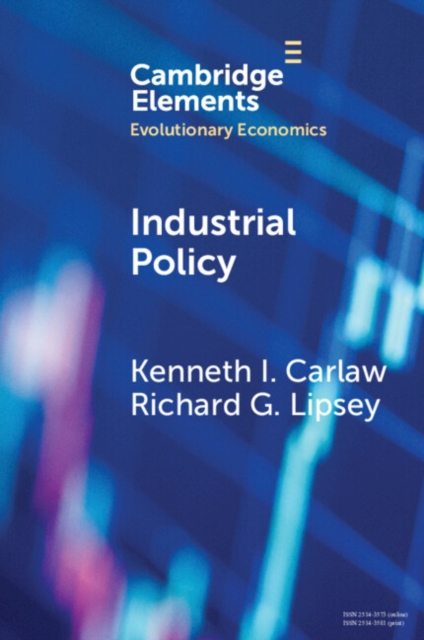 Industrial Policy : The Coevolution of Public and Private Sources of Finance for Important Emerging and Evolving Technologies, EPUB eBook